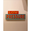 LOW PRESSURE