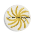 YOU ARE MY SUNSHINE (CIRCLE)