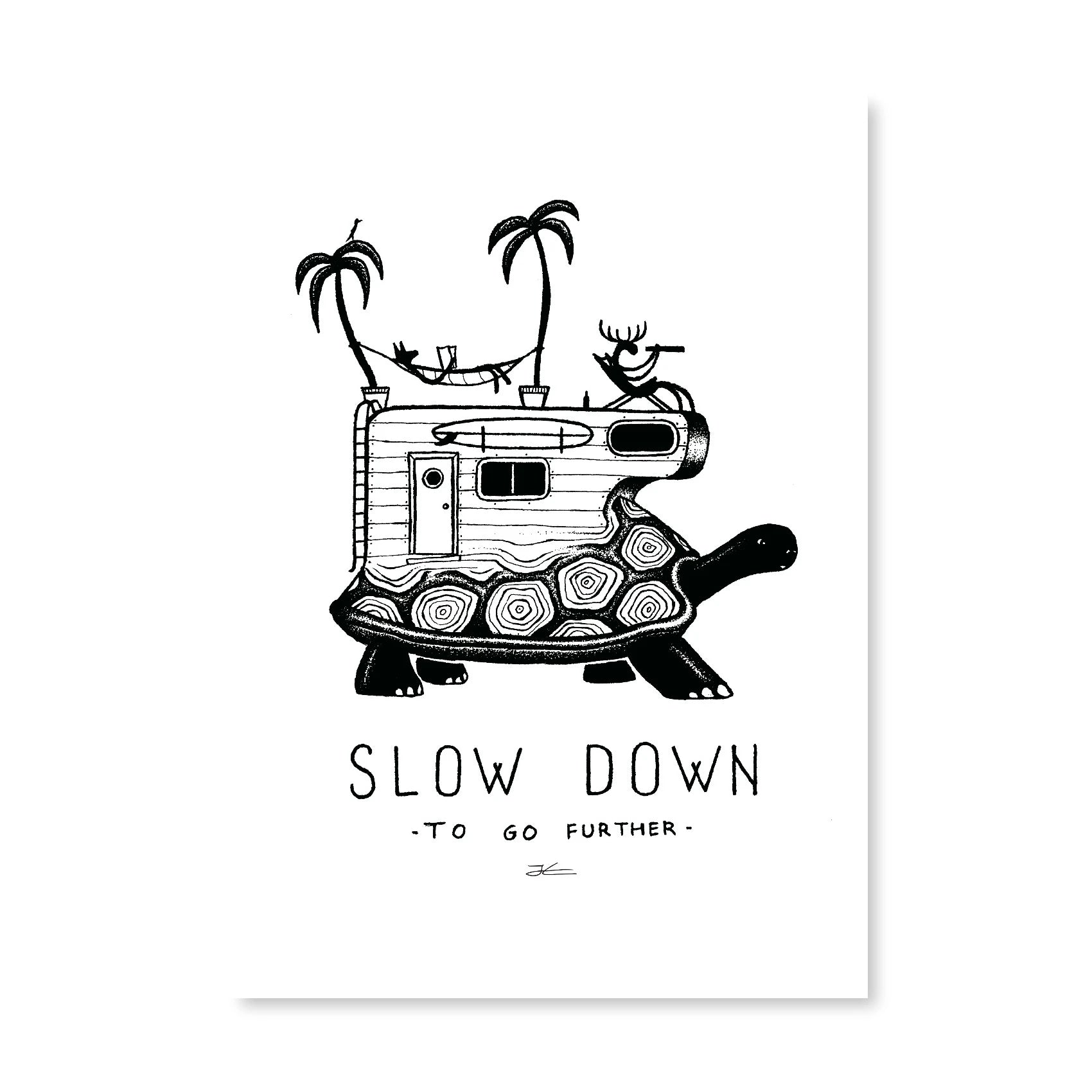 SLOW DOWN