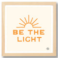BE THE LIGHT